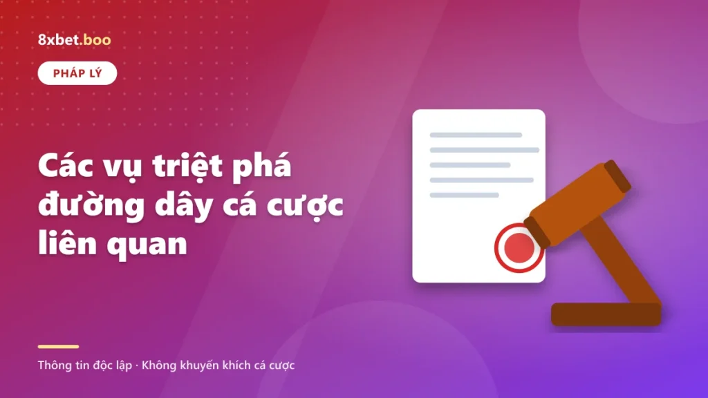 Các vụ triệt phá đường dây cá cược liên quan