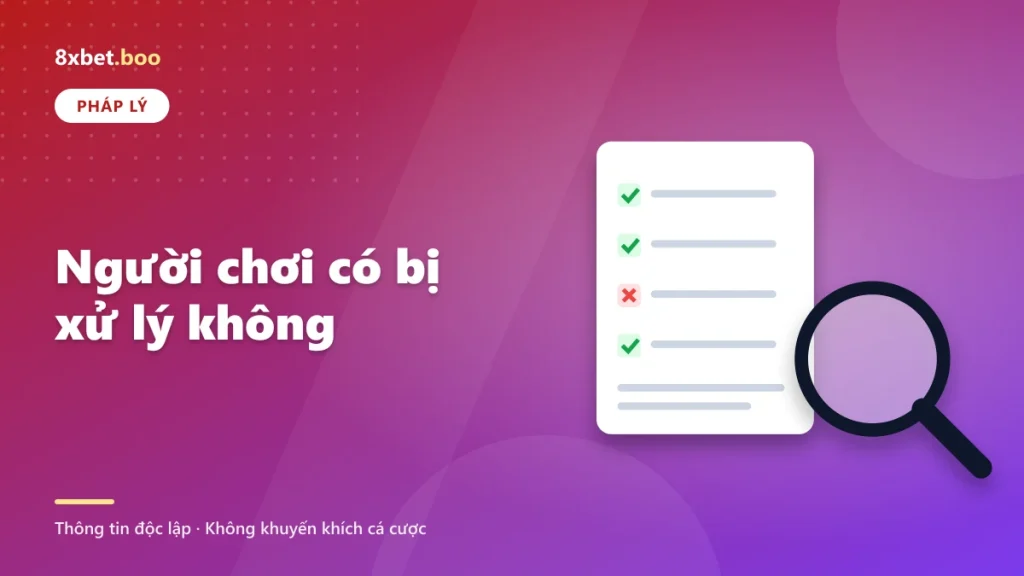 Người chơi có bị xử lý không