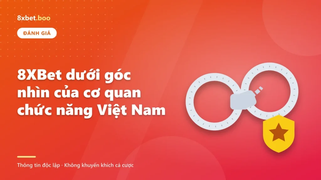 Minh họa chiếc còng số tám cạnh huy hiệu cảnh báo với tiêu đề “8XBet dưới góc nhìn của cơ quan chức năng Việt Nam"
