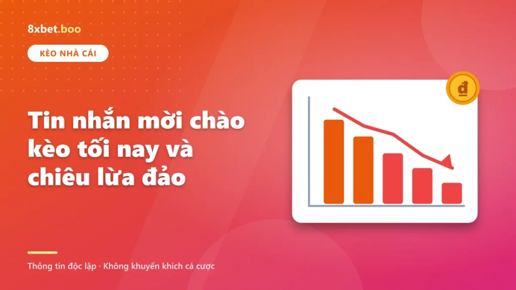 Tin nhắn mời chào kèo tối nay và chiêu lừa đảo