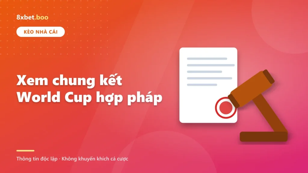 Xem chung kết World Cup hợp pháp