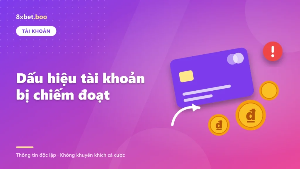 Dấu hiệu tài khoản bị chiếm đoạt