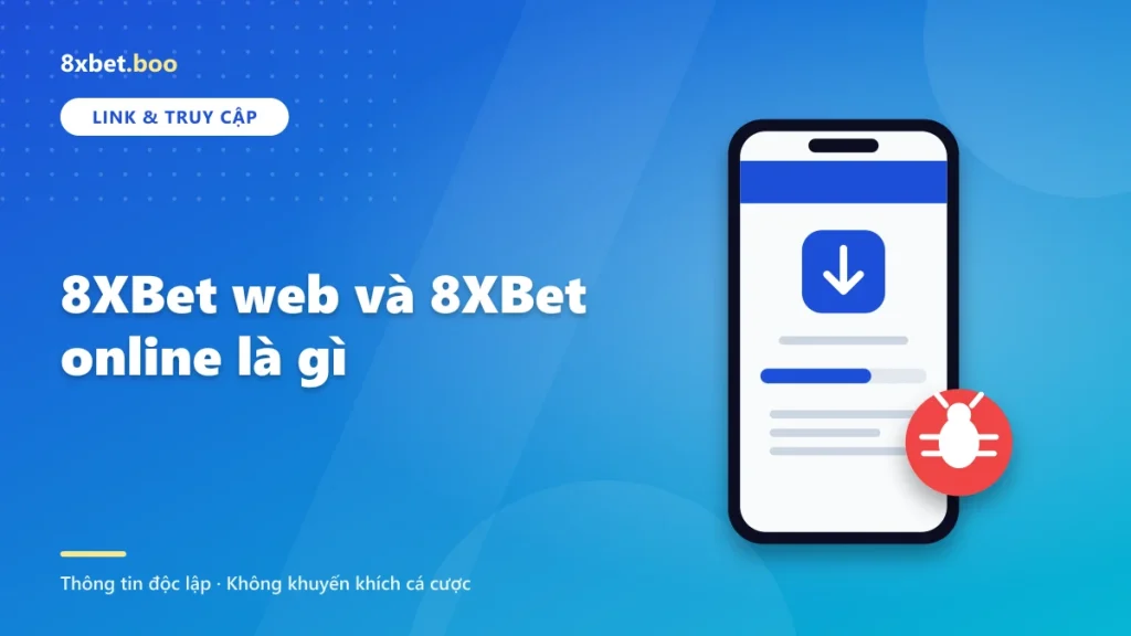 8XBet web và 8XBet online là gì