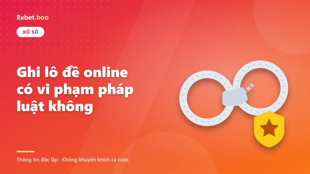 Minh họa chiếc còng số tám cạnh huy hiệu cảnh báo với tiêu đề “Ghi lô đề online có vi phạm pháp luật không”
