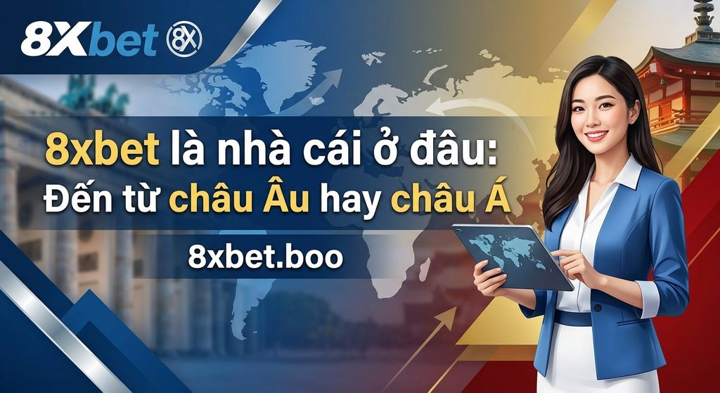 Nguồn gốc 8XBet theo thông tin công khai