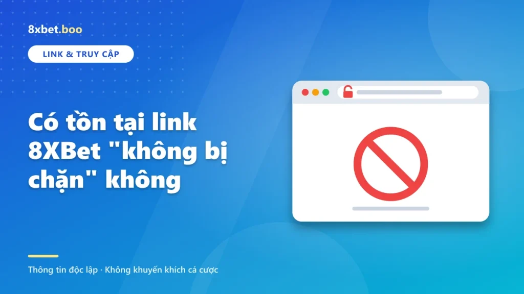 Link vào 8xbet ko bị chặn có thể thay đổi tùy thời điểm. Cẩn thận với link giả mạo