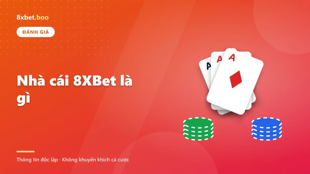 Nhà cái 8XBet là gì